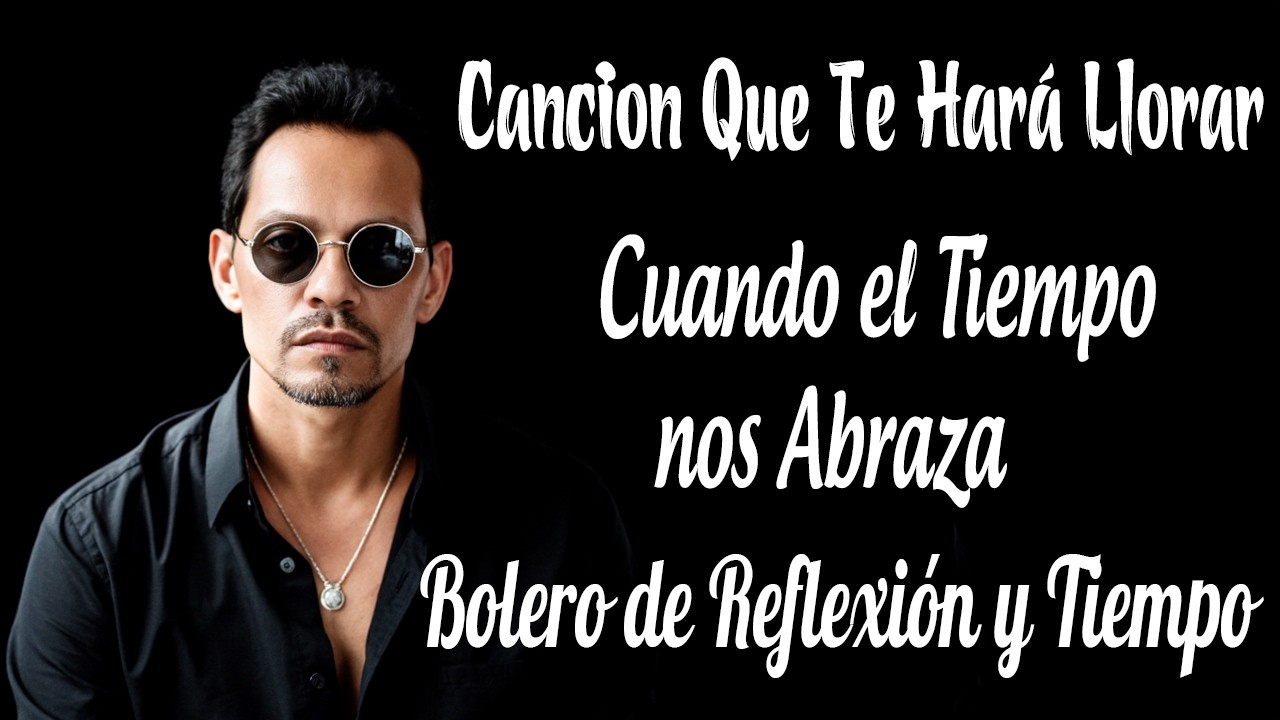 Marc Anthony – Cuando el Tiempo nos Abraza | Bolero de la Vida y del Dolor 2026