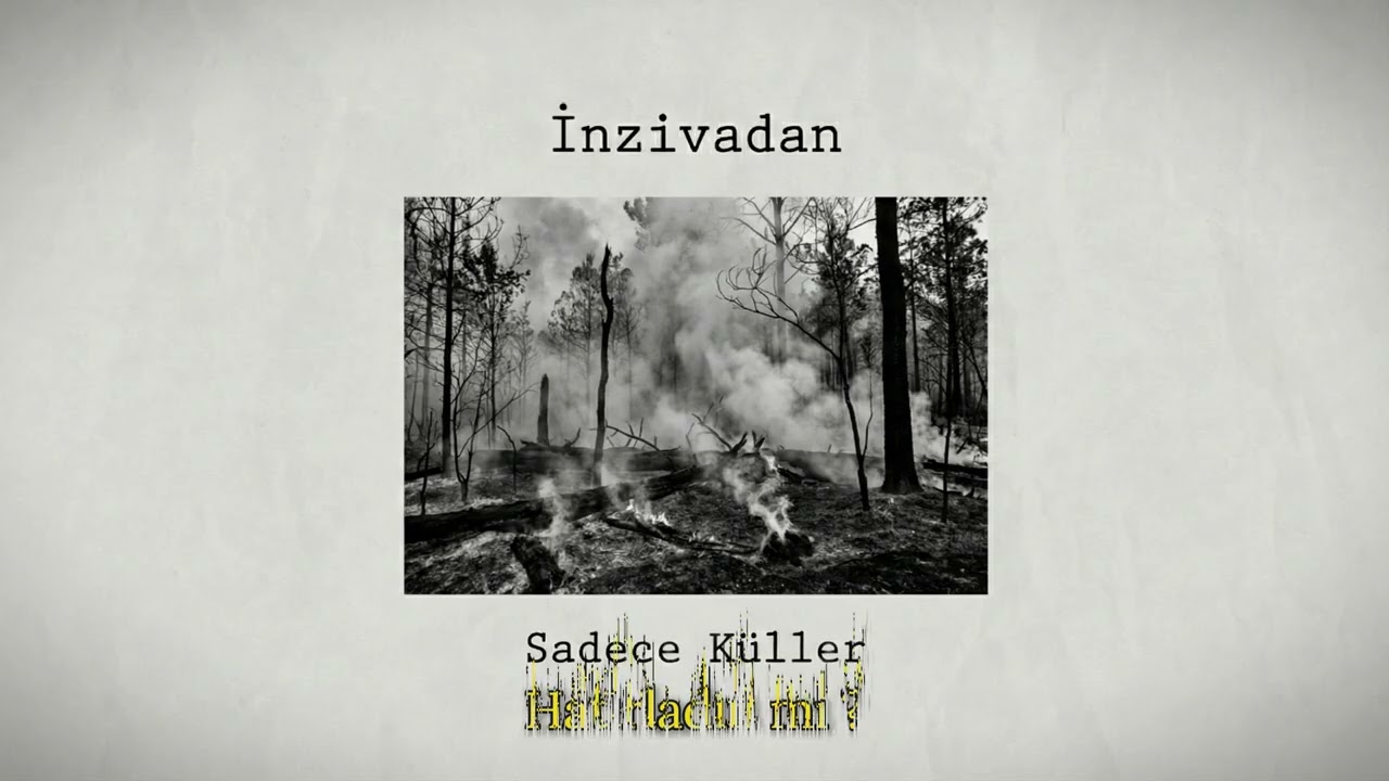 İnzivadan - Sadece Küller