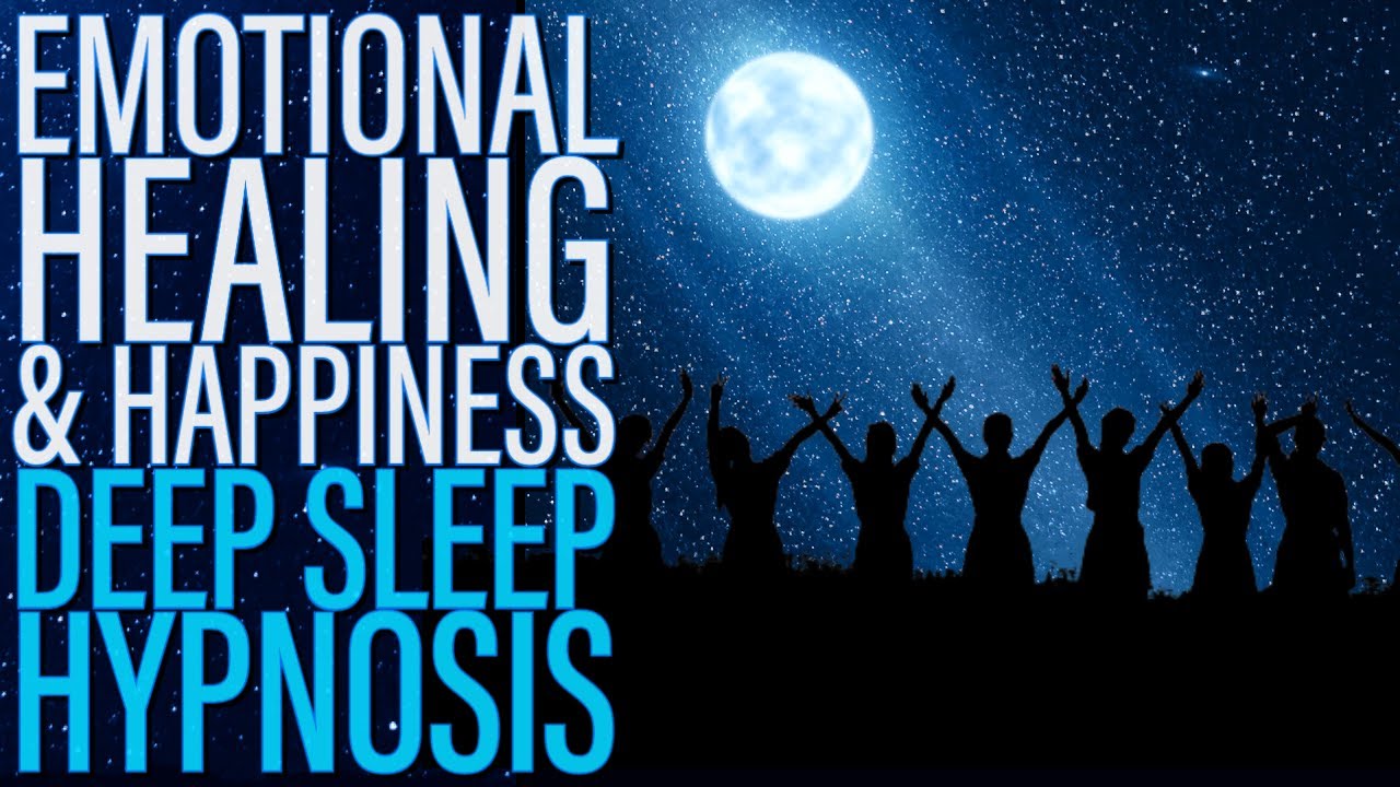 Deep Sleep Hypnosis for Emotional Healing and Happiness - 8 Hour