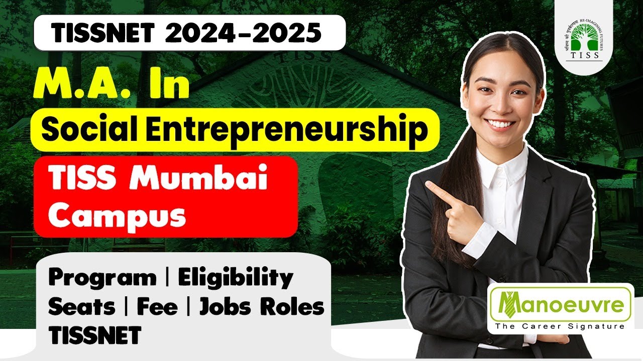TISSNET 2024-2025 -M.A. In Social Entrepreneurship | Program | Eligibility | Seats | Fee | Job Roles