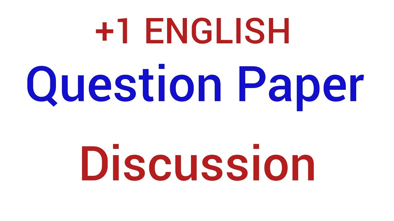 Plus One English Question Paper Discussion| Types of Questions| Questions and Answers
