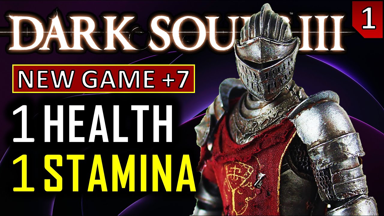 Dark souls 3 with 1 HP, 1 FP and 1 Stamina at NG+7 - Part 1