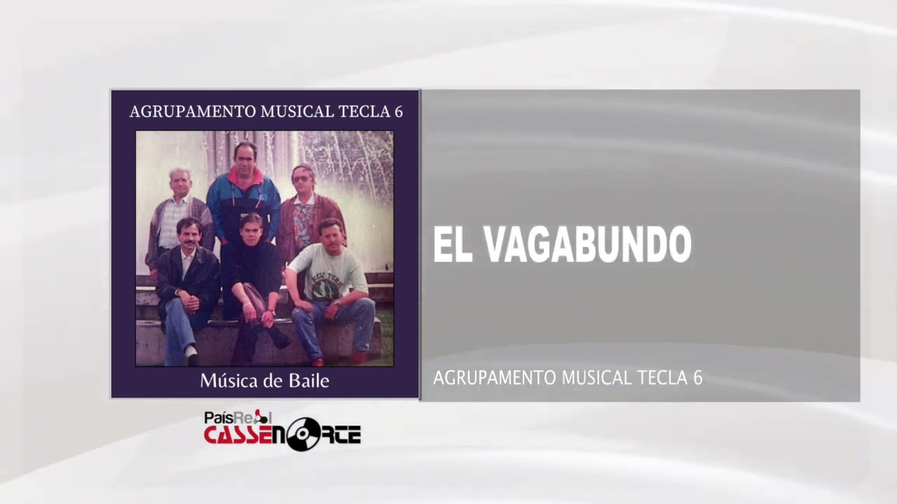 Agrupamento Musical Tecla 6 - El Vagabundo