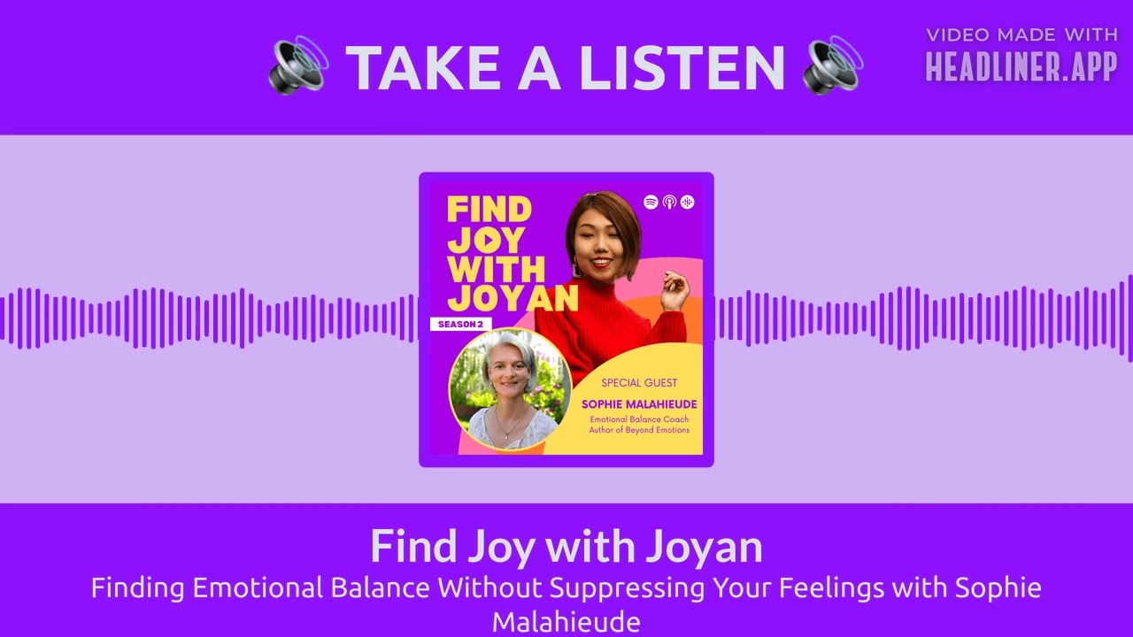 Finding Emotional Balance Without Suppressing Your Feelings with Sophie Malahieude | Find Joy...