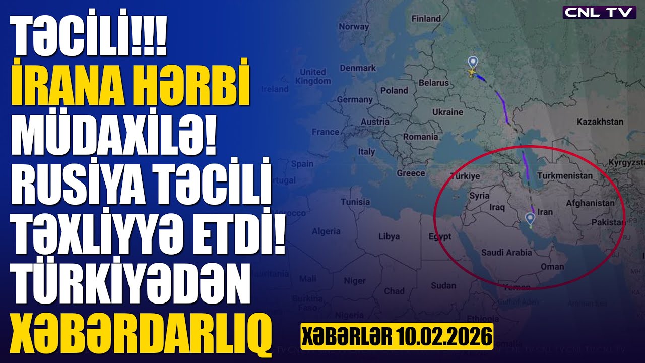 İrana hücum hazırlığı! SON SAATLAR! Türkiyə xəbərdarlıq etdi (Xəbərlər 10.02.2026)