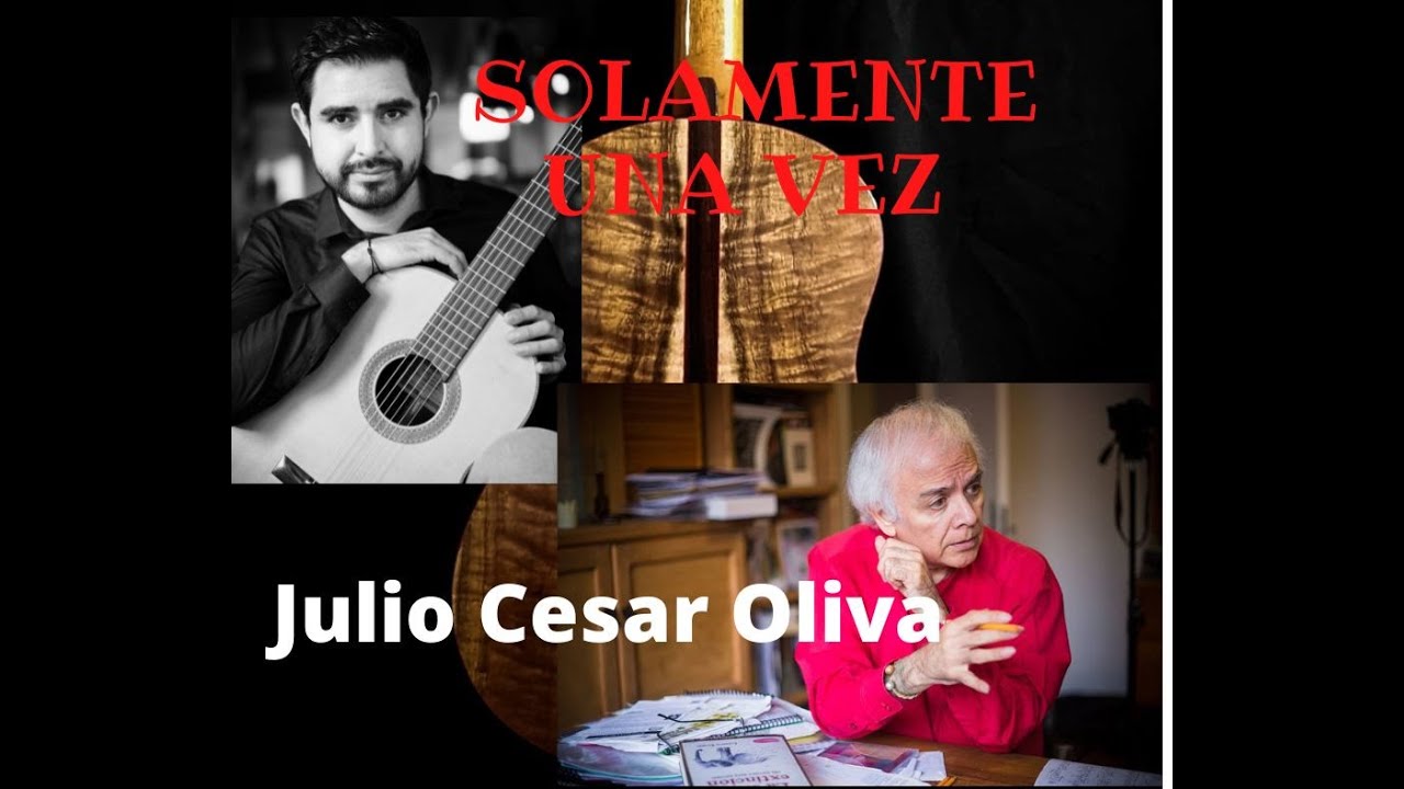 Julio Cesar Oliva/ Solamente una vez / Agustín Lara