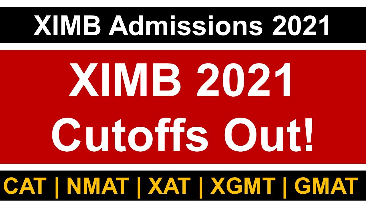 XIMB 2021 Cutoffs Out! | CAT | NMAT | XGMT | XAT | GMAT