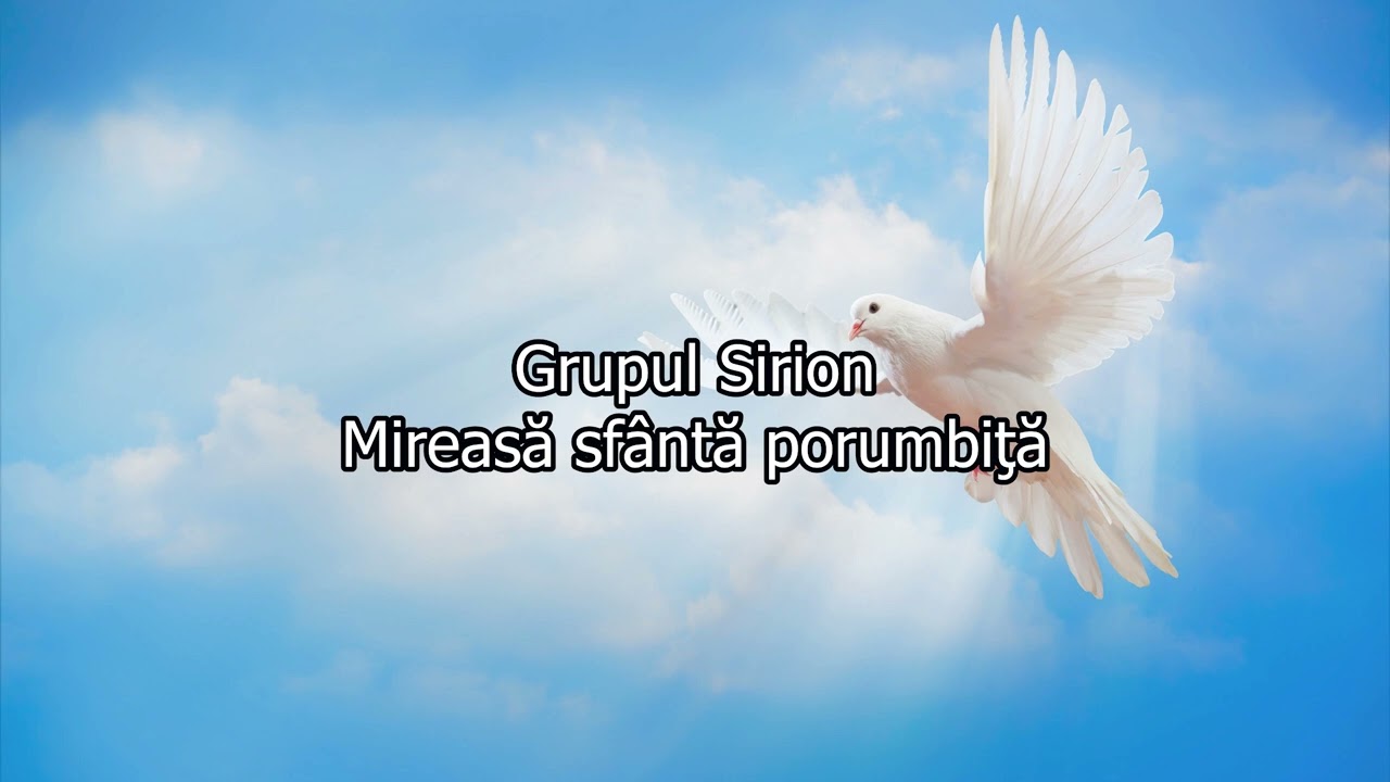 Grupul Sirion - Mireasă sfântă porumbiţă