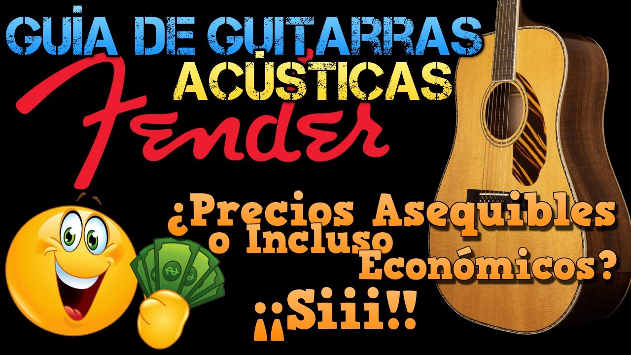 Guitarras Acústicas FENDER (Guía): Una Marca Mítica con PRECIOS Asequibles o Incluso ECONÓMICOS