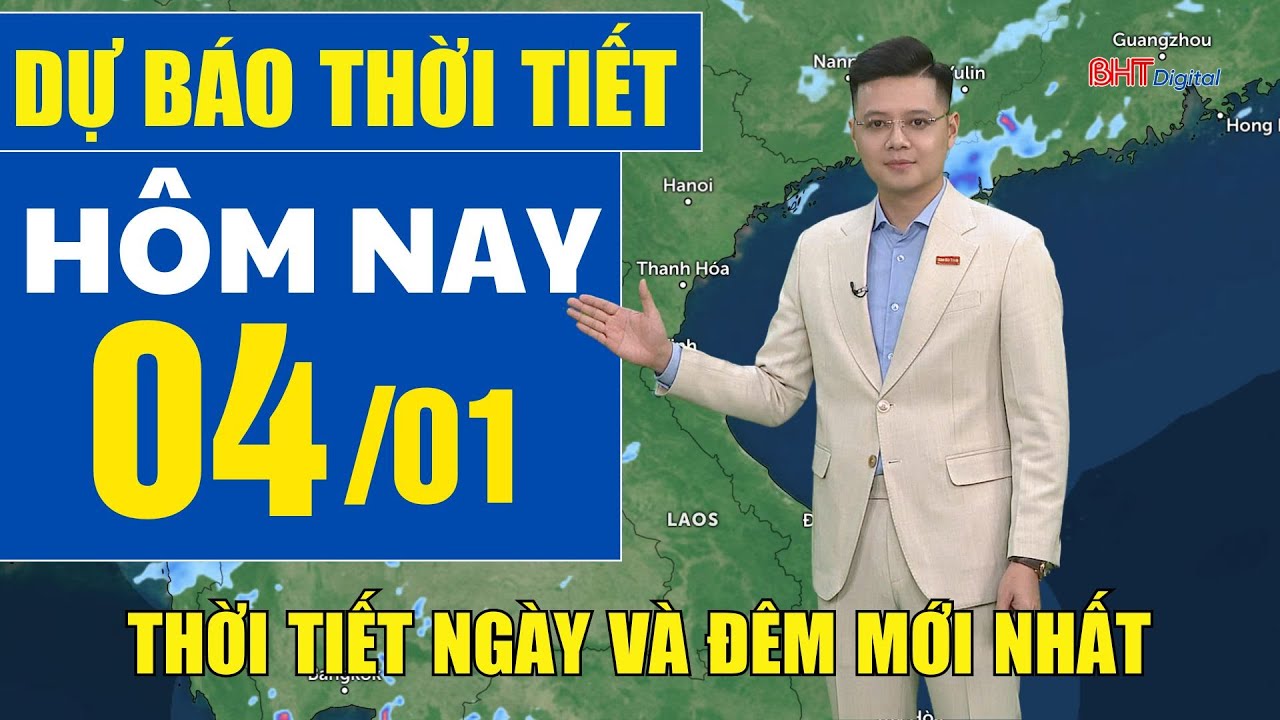 Dự báo thời tiết hôm nay mới nhất ngày 4/1 | Dự báo thời tiết 3 ngày tới
