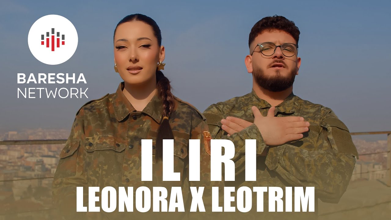 Leotrim x Leonora - ILIRI (Official Music Video)