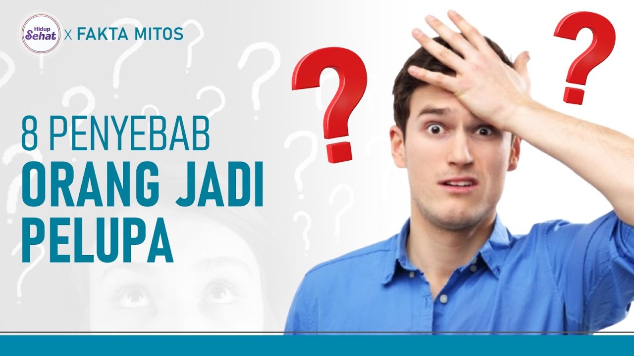 Anda Pelupa? 8 Hal Ini Mungkin Penyebabnya | Hidup Sehat tvOne