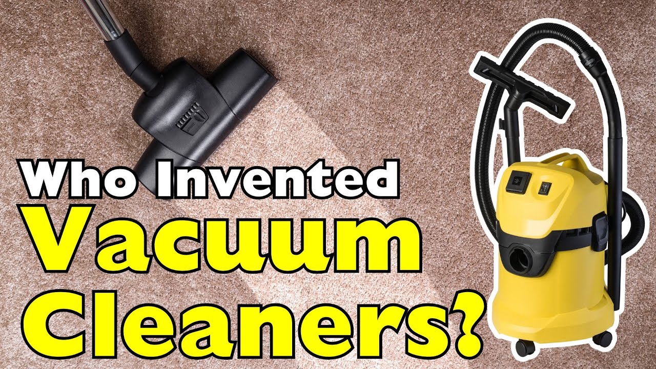 Who Invented Vacuum Cleaners?