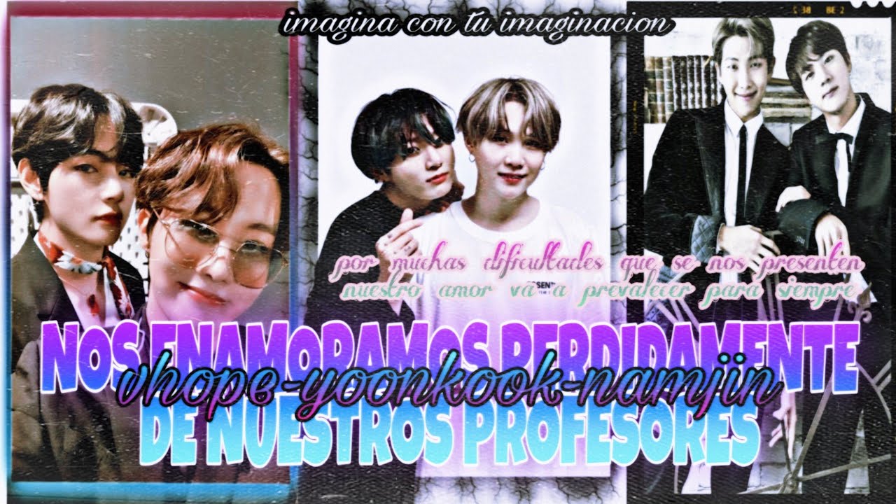 nos enamoramso perdidamente de nuestros profesores(vh,yk,nj)cap 13