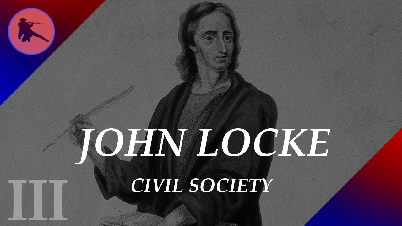 John Locke's Civil Society | Second Treatise of Government