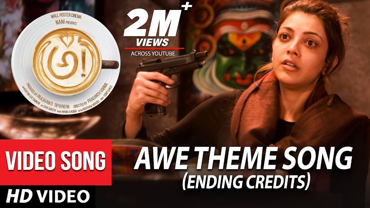 AWE Theme Song Ending Credits - Awe Video Songs - అ! | Kajal Aggarwal, Regina, Nithya Menon, Eesha
