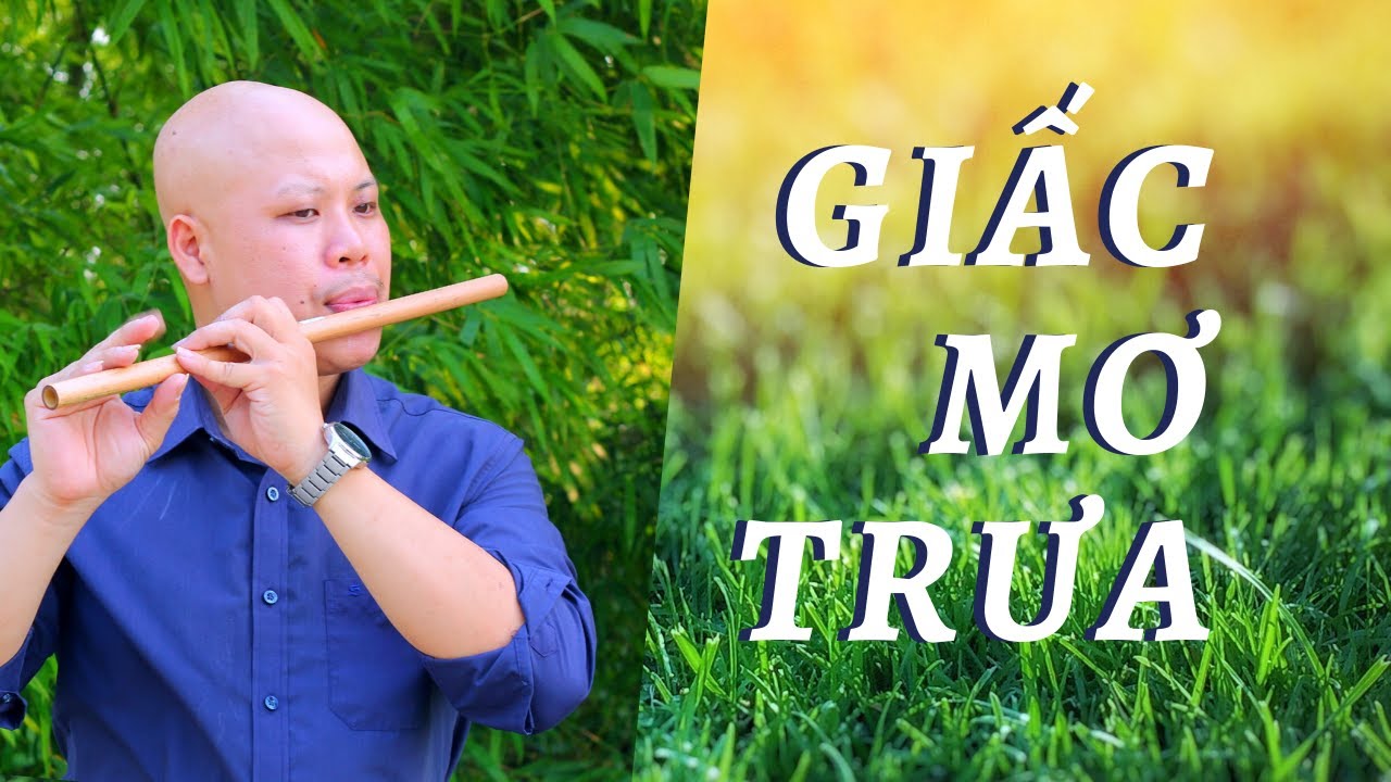 Giấc Mơ Trưa - Thùy Chi | Sáo Trúc Vạn Phong Cover | Hoài Niệm (có cảm âm)