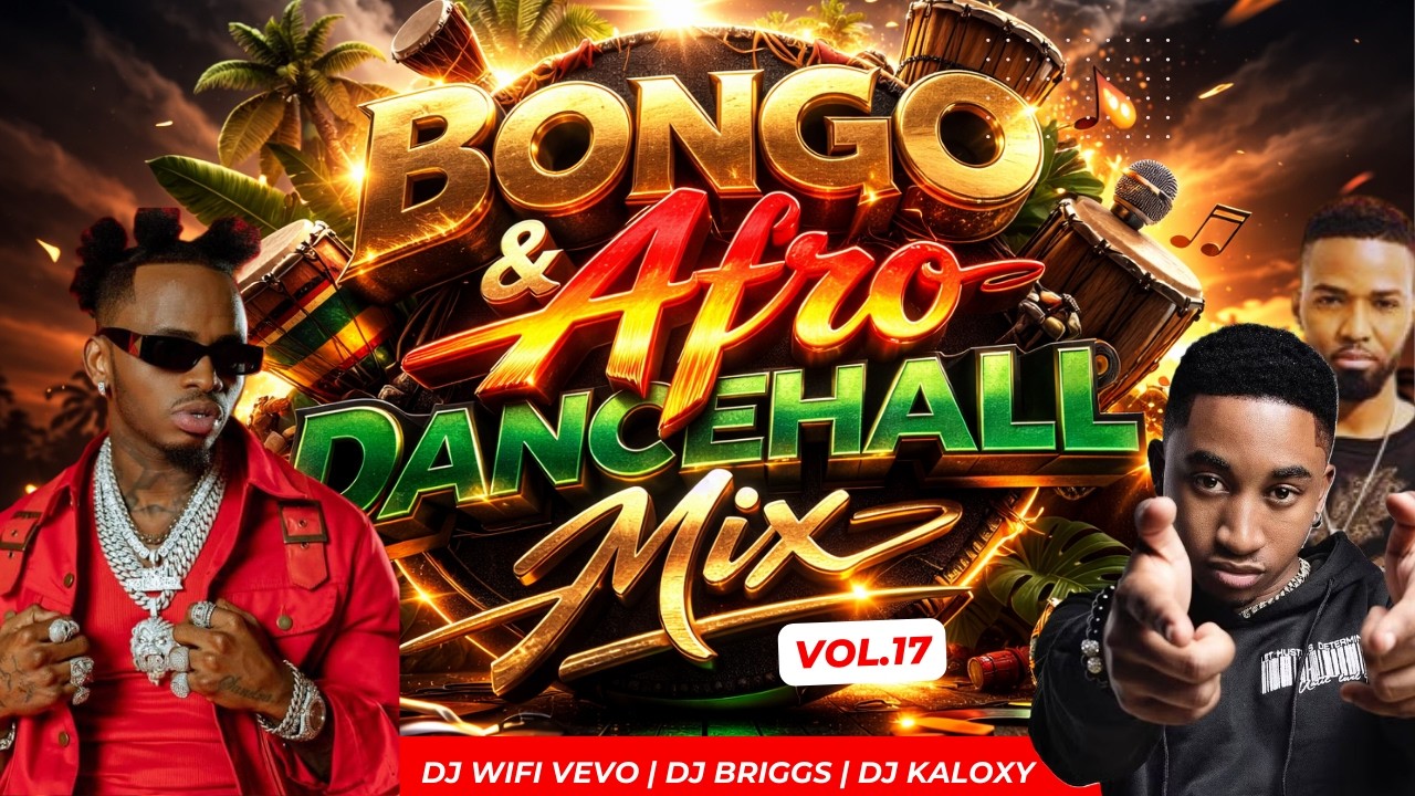 LATEST BONGO & AFRO-DANCEHALL 2026 | BONGO VIDEO MIX VOL.17 | TERA GHATA,TAYA,DONJO MABER,Mon B&eacute;b&eacute;