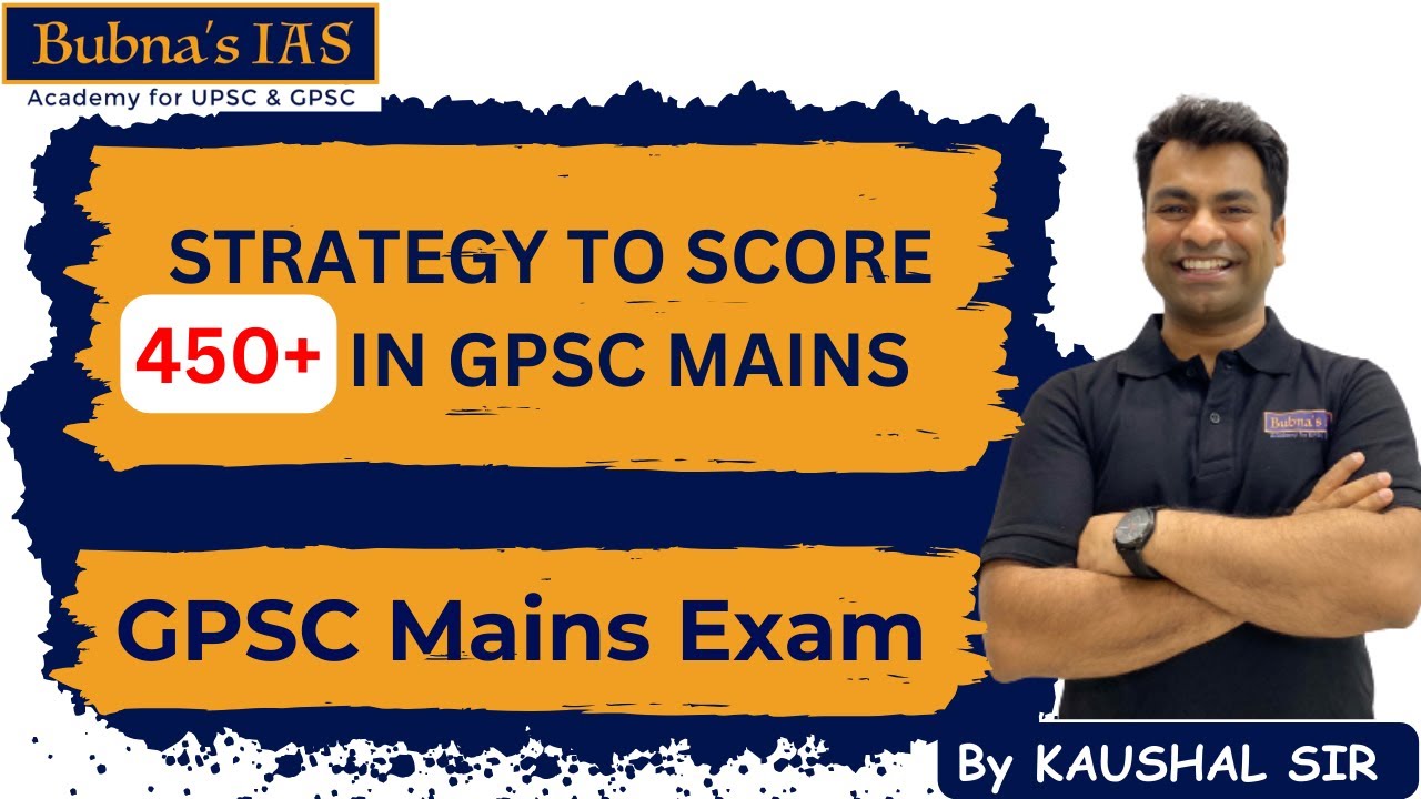 GPSC Class 1 & 2 Main : Strategy to score 450+ marks in GPSC MAIN  by combining all papers.