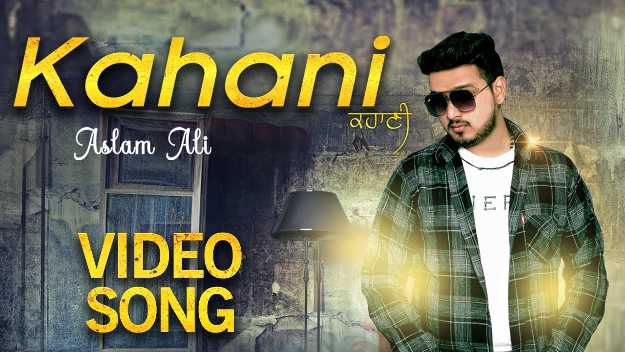 Kahani (Sad Song) | Aslam Ali | Dhan Ratol | SMI Records | New Punjabi Songs 2018