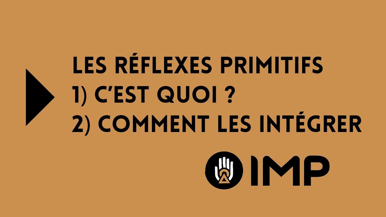 Les r&eacute;flexes primitifs, ce qu'ils sont et comment les int&eacute;grer