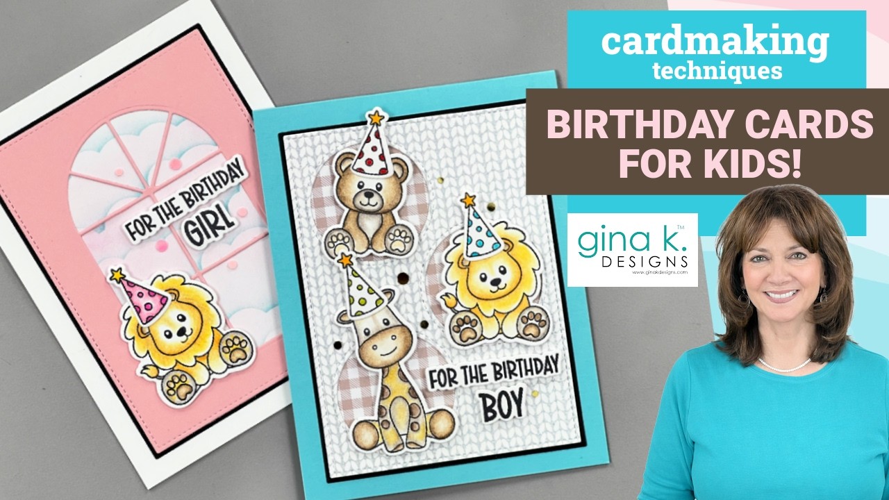 Birthday Cards for Kids! - Gina K. Designs