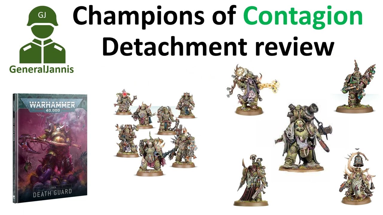 Detachment Review Champions of Contagion -  Infantry attacks!   GeneralJannis - WH40k 10th edition