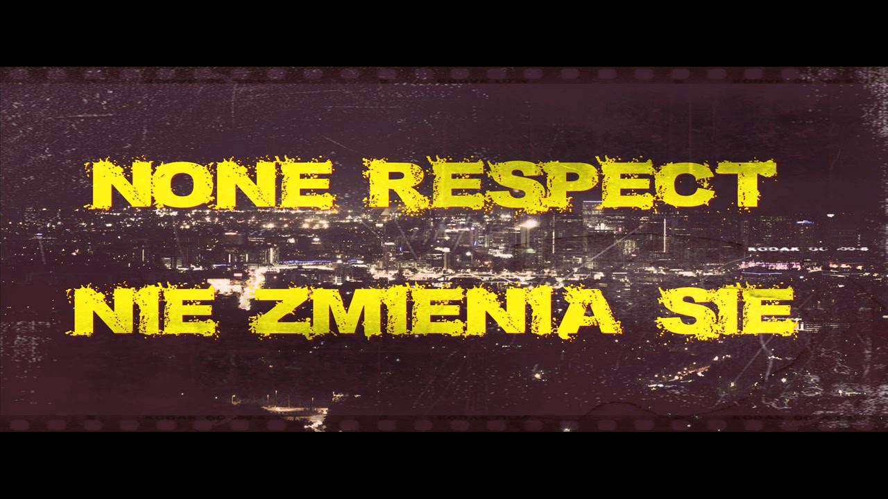 None Respect - Nie zmienia się