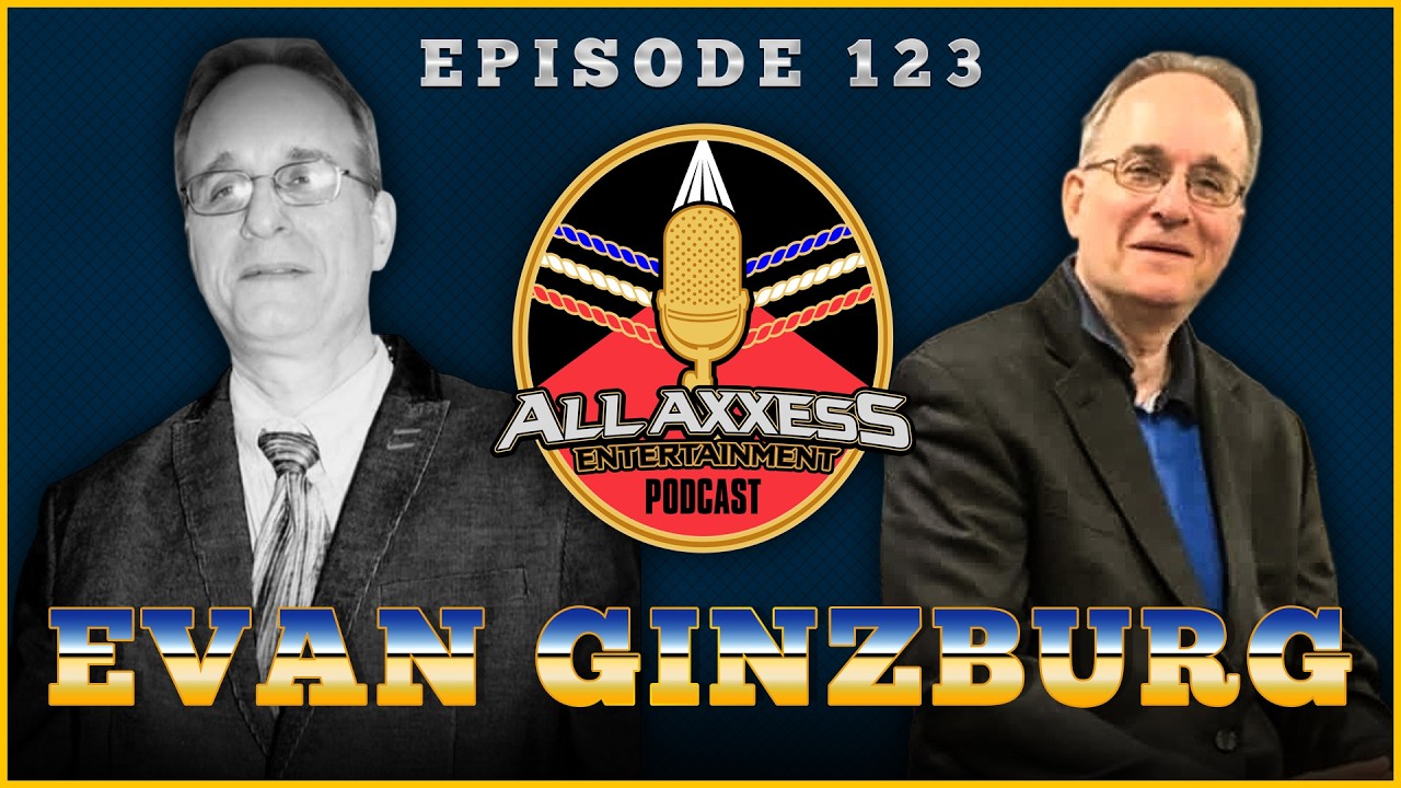 Evan Ginzburg | All Axxess Podcast #123 w/ Joe Bruen