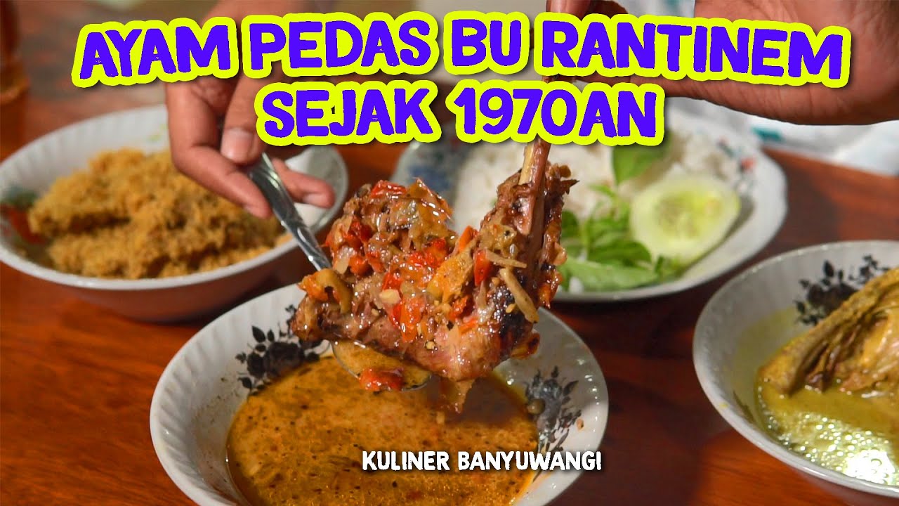AYAM PEDES BU RANTINEM PEDAS SAMPE MELEDAK-LEDAK - KULINER LEGENDARIS BANYUWANGI