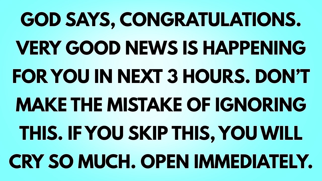 God says, congratulations. Very good news is happening for you in next 3 hours. Don’t make the