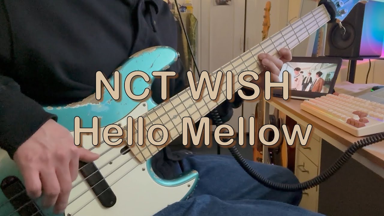 NCT WISH - Hello Mellow / Bass cover