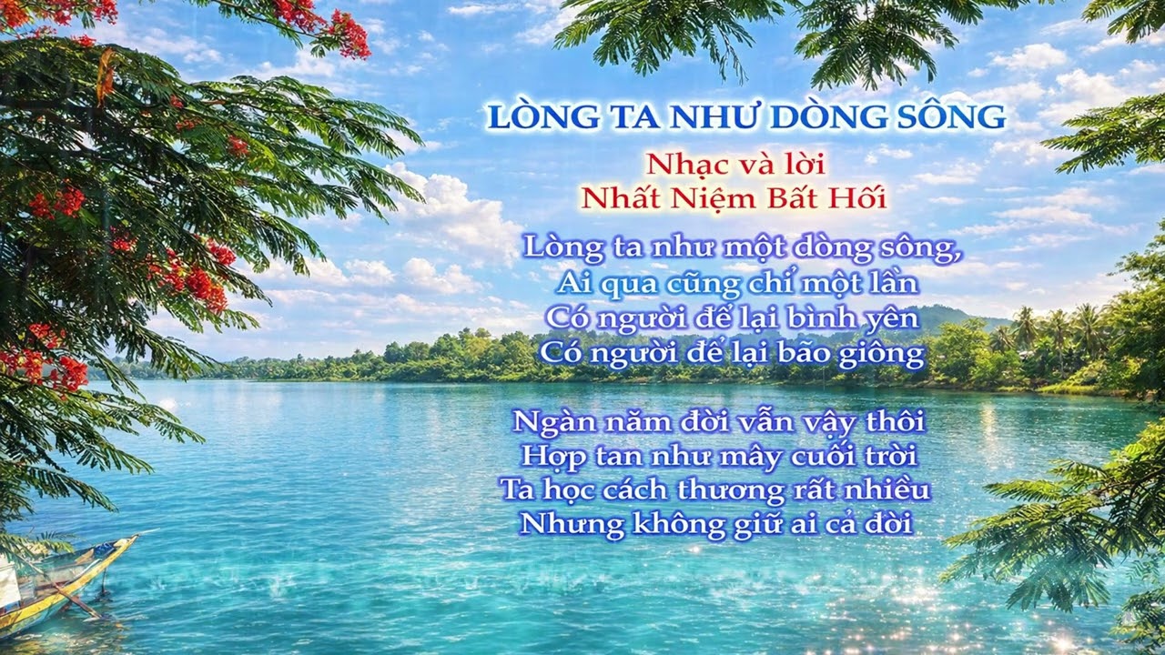 LÒNG TA NHƯ DÒNG SÔNG – Ai qua đời ta cũng chỉ một lần | Nhạc chiêm nghiệm rất thấm