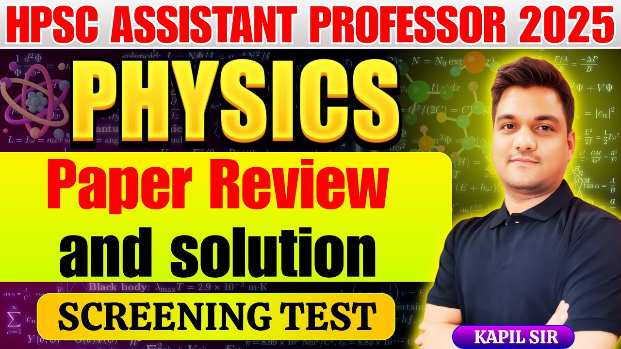 HPSC Assistant Professor 2025 | Screening Test physics | Paper review and solution | Ninjaprep