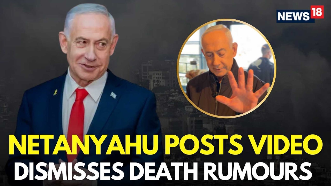 LIVE | Netanyahu Alive, Posts Video to Dismiss Death Rumours | Israel Iran War| Netanyahu Dead |N18G