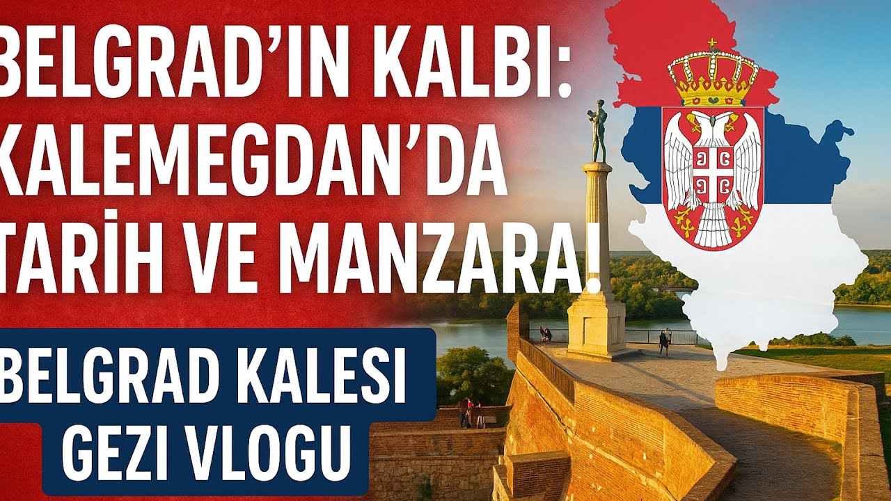 Belgrad&rsquo;ın Kalbi: Kalemegdan&rsquo;da Tarih ve Manzara! Belgrad Kalesi Gezi Vlogu