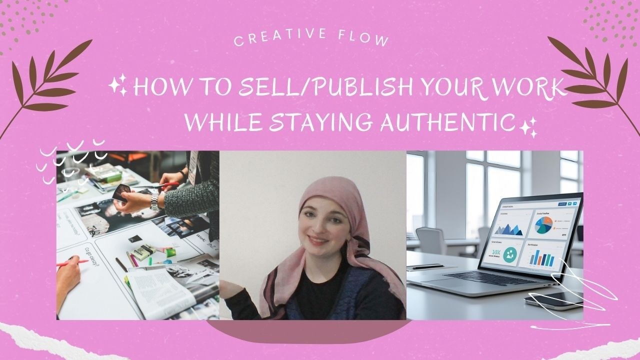 How to Sell/Publish your Creative Work While Staying Authentic