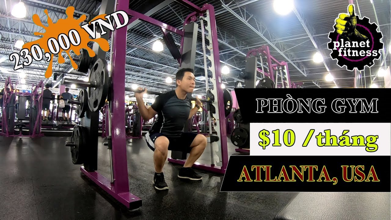 Phòng tập Gym 230,000 VND/tháng - $10 ở MỸ - ATLANTA, USA || Planet Fitness