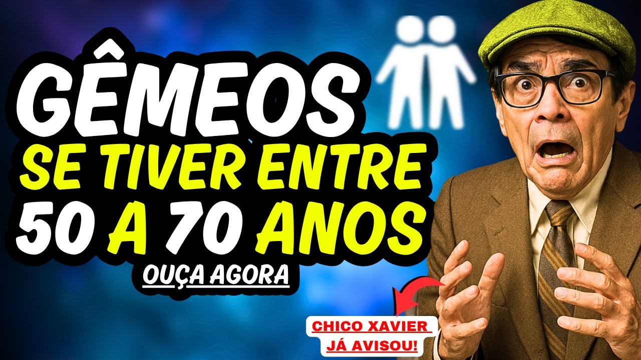 Chico Xavier para GÊMINIANOS♊ PROFECIA para quem tem de 50 a 70 anos de idade #gemeoshoje #signos