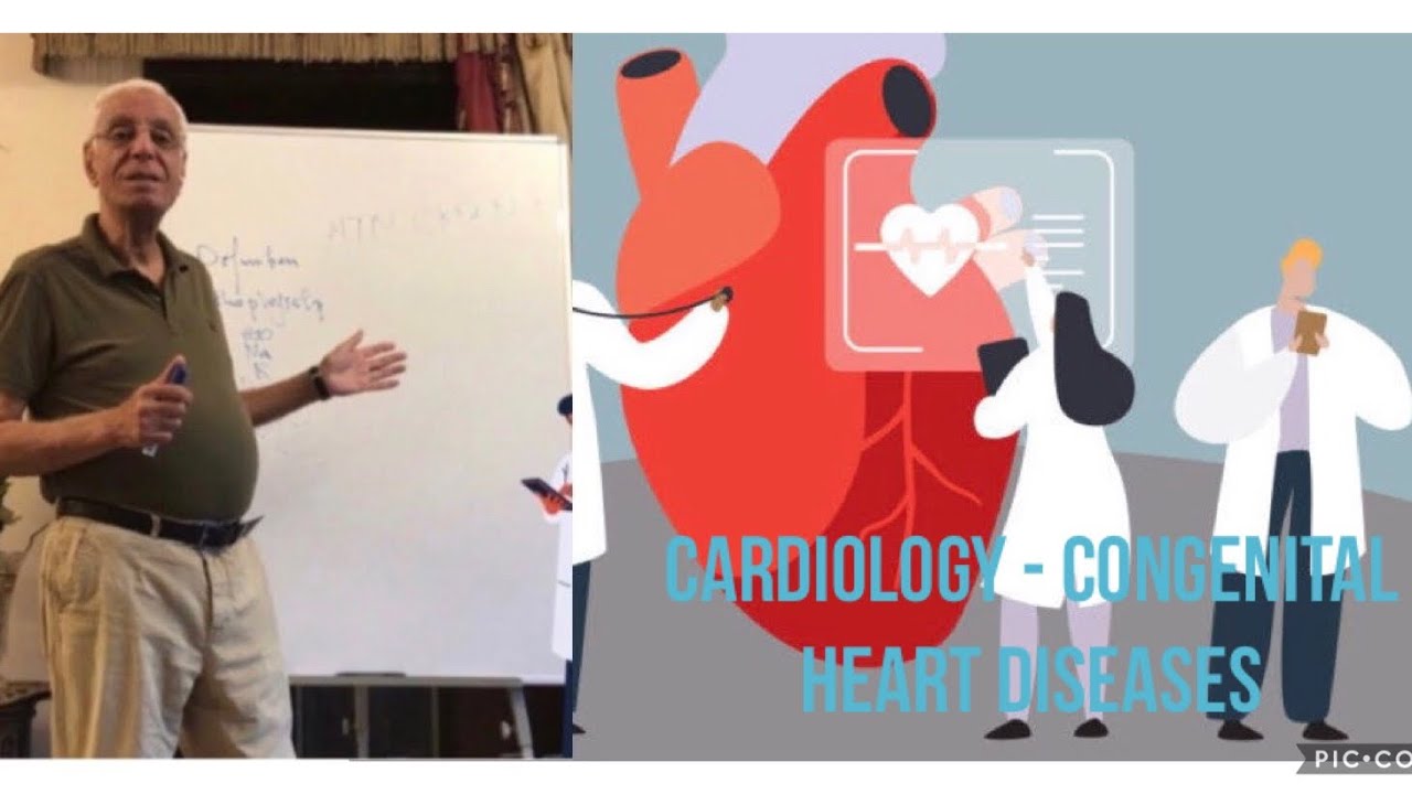 CARDIOLOGY - CONGENITAL HEART DISEASES (PART 2) - DR. HOSSAM MOWAFY