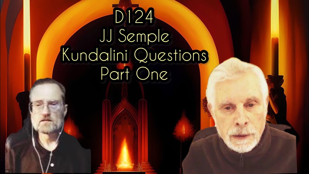 D124 JJ Semple - Kundalini Questions Part One