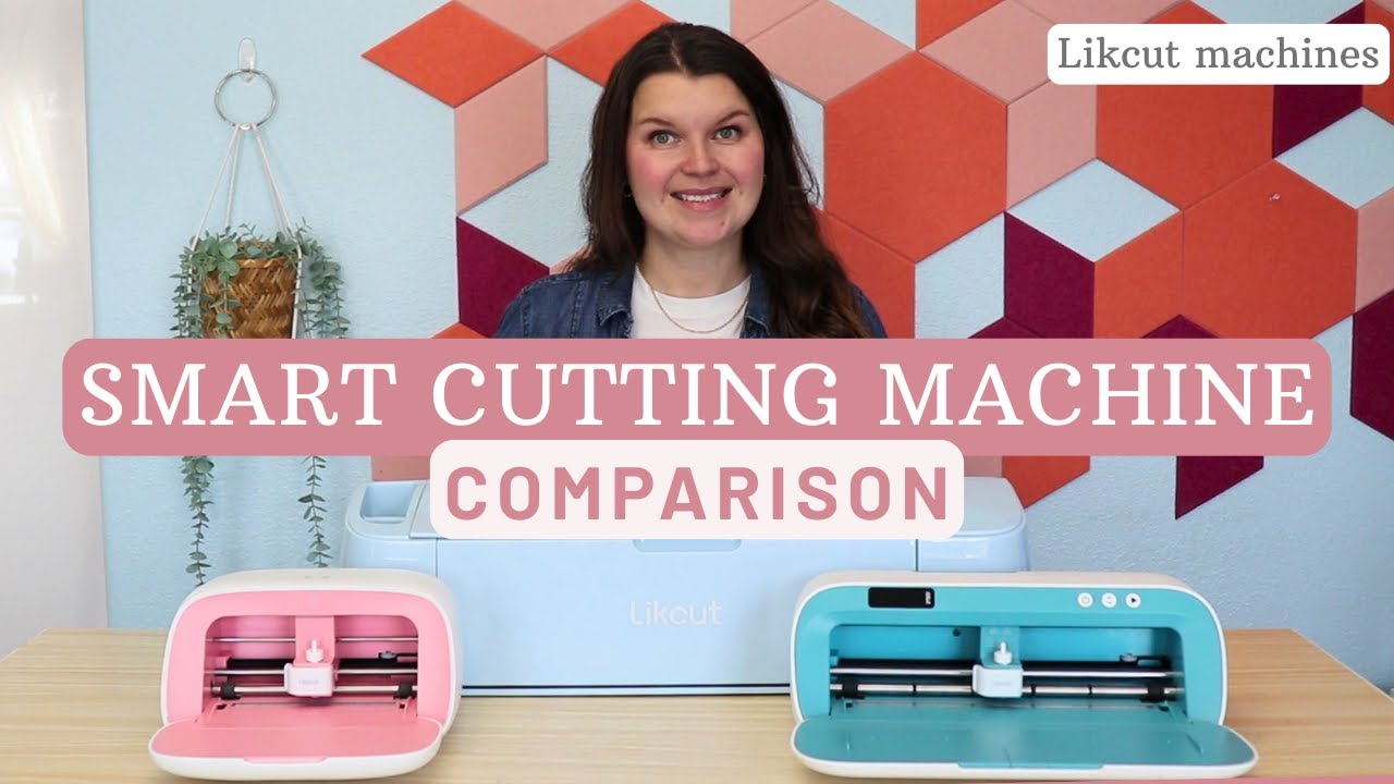 Compare Smart Cutting Machines - which Likcut is for you?