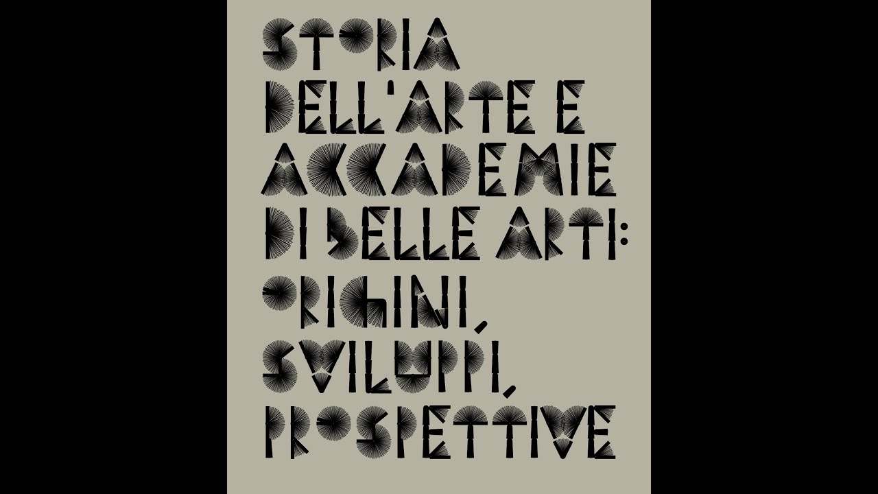 Storia dell'Arte e Accademie di Belle Arti: Origini sviluppi. 1° Giornata