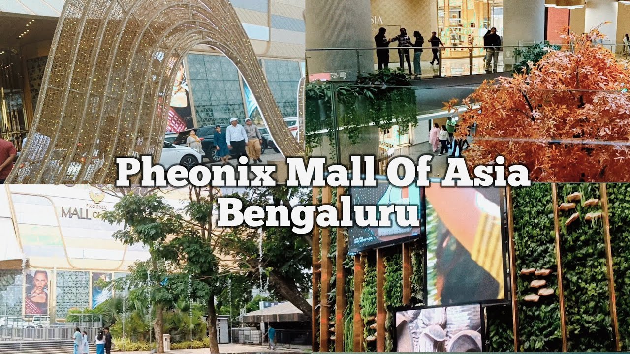 Phoenix Mall Of Asia Bengaluru | Largest Mall Of Asia | Mall Of Asia 2025