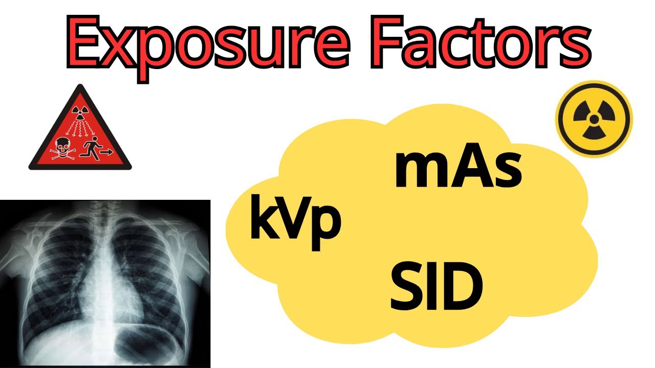 Exposure factors (KVp,mA,mAs, exposure time,SID) | exposure factors radiography | exposure factors|