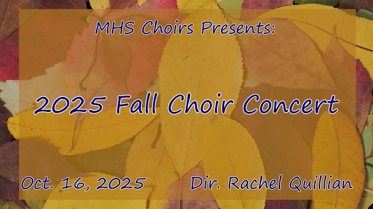 MHS Choirs Fall 2025 Concert