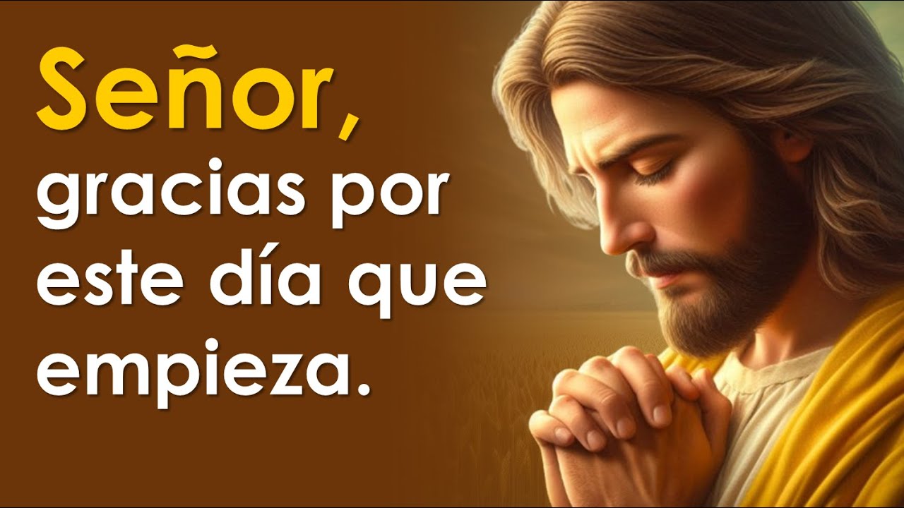 Se&ntilde;or, gracias por este d&iacute;a que empieza | Dios gu&iacute;a mis pasos 🙏
