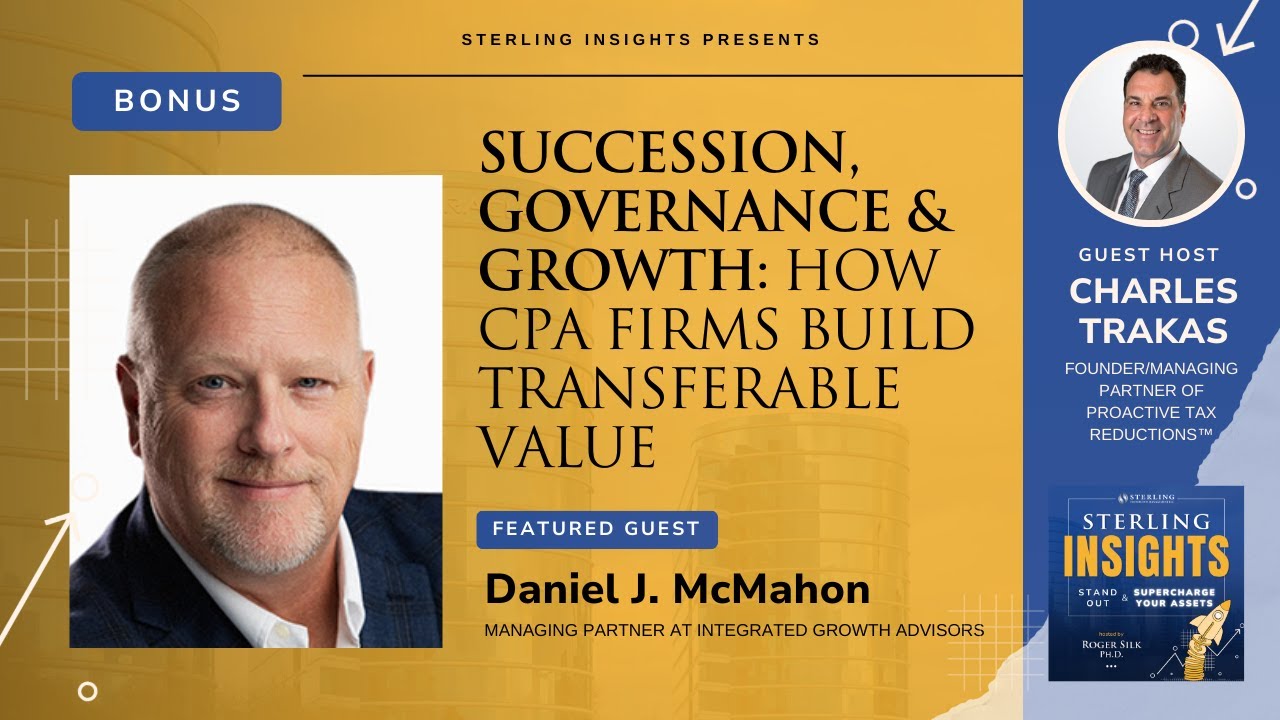 Bonus: Succession, Governance & Growth: How CPA Firms Build Transferable Value