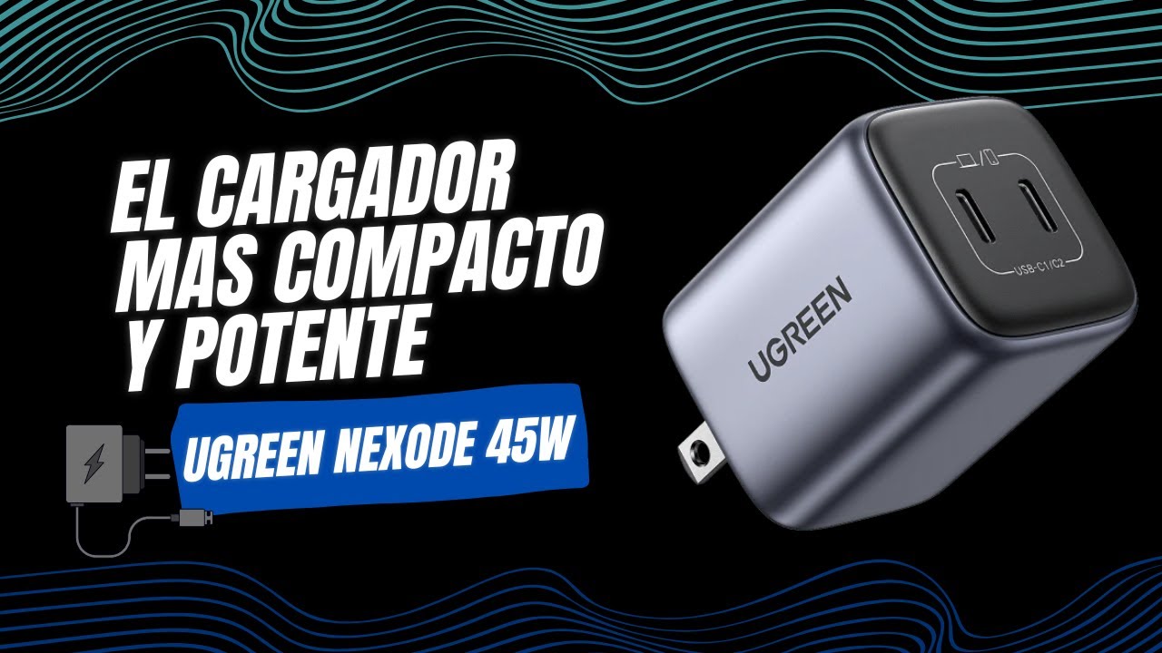 🔋 UGREEN Nexode 45W | El cargador USB-C GaN portátil más compacto y potente