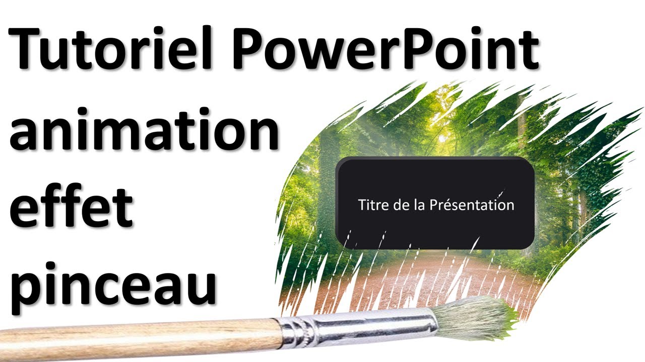 Animation PowerPoint effet pinceau
